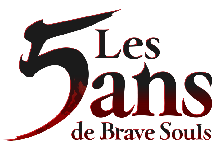 Les 5ans de Brave Souls