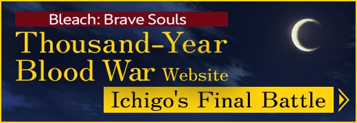 Bleach: Brave Souls Thousand-Year Blood War Website Ichigo's Final Battle