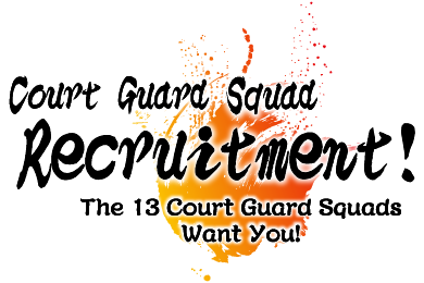 Court Guard Squad Recruitment! The 13 Court Guard Squads Want You!