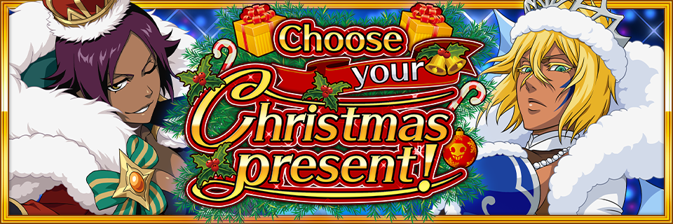 Choose your Christmas present!|Bleach: Brave Souls Official Choose your Christmas present!|Bleach: Brave Souls Official